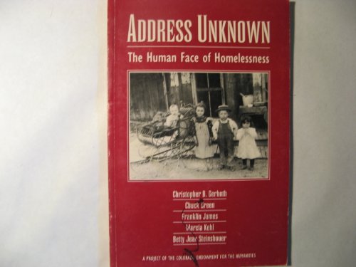 Stock image for Address Unknown: The Human Face of Homelessness for sale by HPB Inc.