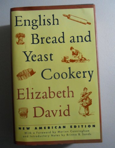 Beispielbild fr English Bread and Yeast Cookery (Revised) zum Verkauf von ZBK Books