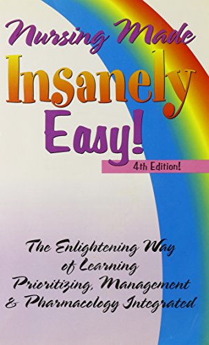 9780964362284: Nursing Made Insanely Easy!