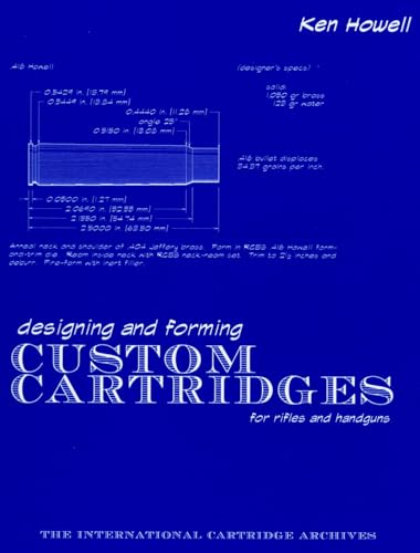 Stock image for Designing and Forming Custom Cartridges For Rifles and Handguns for sale by Jackson Street Booksellers