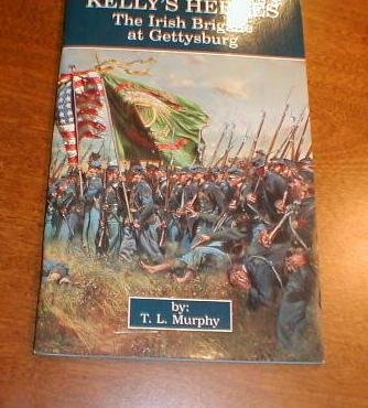 Kelly's Heroes (The Irish Brigade at Gettysburg)