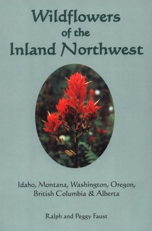 9780964364769: Wildflowers of the Inland Northwest: Idaho, Montana, Washington, Oregon, British Columbia & Alberta