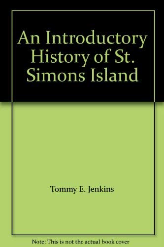Imagen de archivo de An Introductory History of St. Simons Island a la venta por ThriftBooks-Dallas