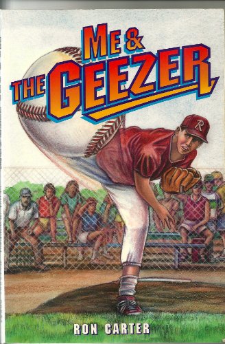 Stock image for Me and the Geezer: A True Story about Growing Up in Little League Style for sale by ThriftBooks-Dallas