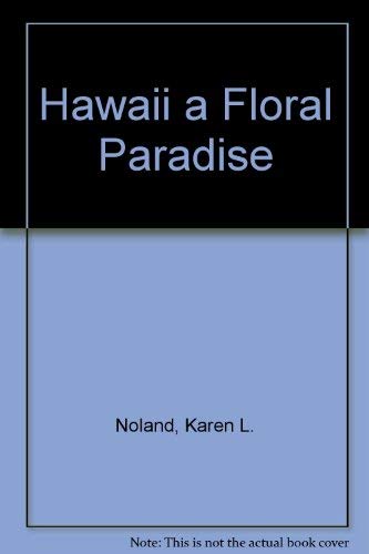 Stock image for Hawaii a Floral Paradise for sale by Isle of Books