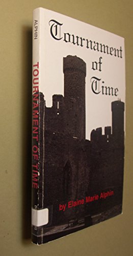 Tournament of Time (9780964368309) by Elaine Marie Alphin