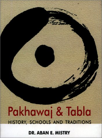 Stock image for Pakhawaj & Tabla: History, Schools and Traditions for sale by Mispah books