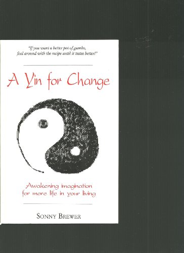 9780964372719: Yin for Change: Awakening Imagination for More Life in Your Living