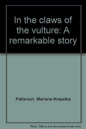 9780964372764: In the claws of the vulture: A remarkable story