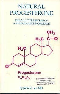 9780964373730: Natural Progesterone: The Multiple Roles of a Remarkable Hormone