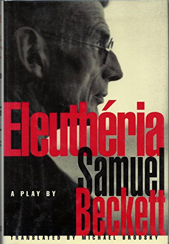 Eleutheria (9780964374003) by Beckett, Samuel
