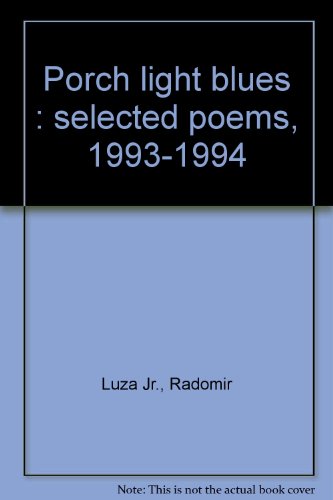 Beispielbild fr Porch light blues : selected poems, 1993-1994 zum Verkauf von Robinson Street Books, IOBA
