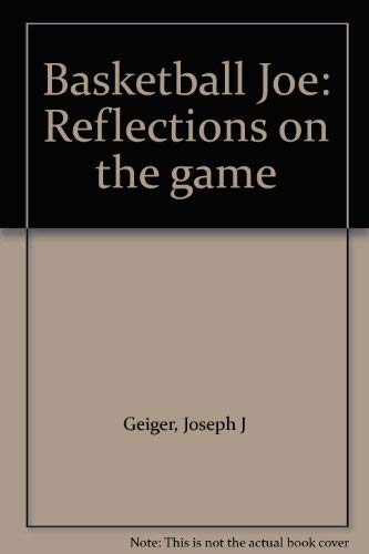 9780964378506: Basketball Joe: Reflections on the game