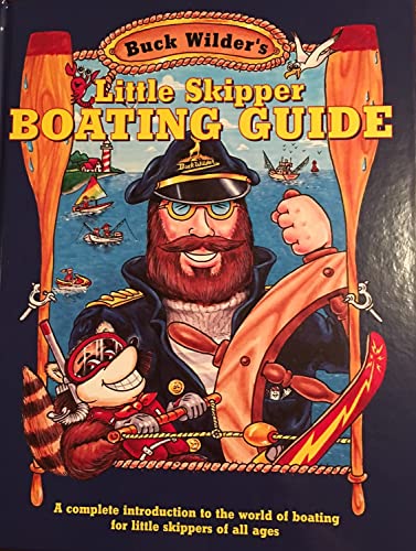Imagen de archivo de Little Skipper Boating Guide: A Complete Introduction to the World of Boating for Little Skippers of All Ages a la venta por SecondSale