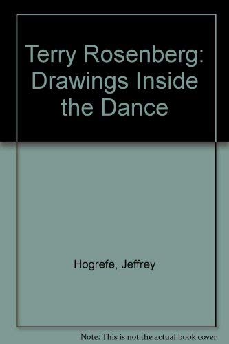 Stock image for Terry Rosenberg: Drawings Inside the Dance for sale by Colin Martin Books