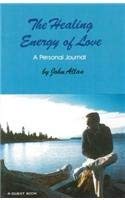 HEALING ENERGY OF LOVE: A Personal Journal