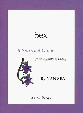 Stock image for Sex A Spiritual Guide for the Youth of Today for sale by Wonder Book