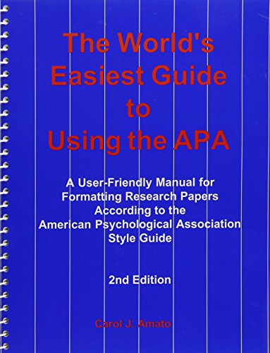 Stock image for The World's Easiest Guide to Using the APA : A User-Friendly Manual for Formatting Research Papers According to the American Psychological Association Style Guide for sale by Better World Books: West