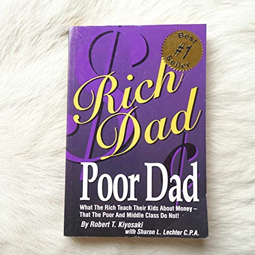 Stock image for Rich Dad, Poor Dad: What the Rich Teach Their Kids about Money - That the Poor and the Middle Class Do Not! for sale by SecondSale