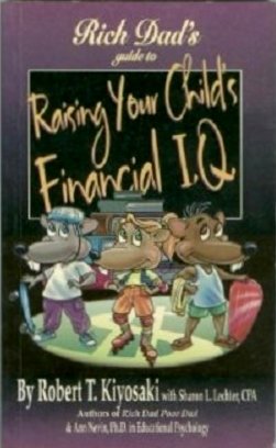 Stock image for Rich Dad's guide to Raising Your Child's Financial I.Q. (Rich Dad's Guide to:) for sale by SecondSale