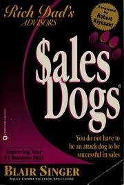 Imagen de archivo de Sales Dogs - You Do Not Have To Be An Attack Dog To Be Successful In Sales a la venta por ThriftBooks-Atlanta