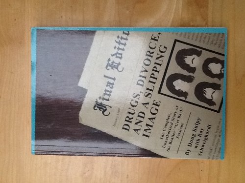 9780964386983: Drugs, Divorce and a Slipping Image - The Complete, Unauthorized Story of The Beatles' 'Get Back' Sessions