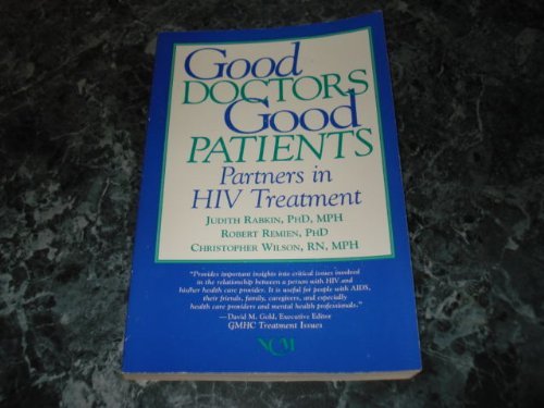Beispielbild fr Good Doctors, Good Patients : Partners in HIV Treatment zum Verkauf von Better World Books