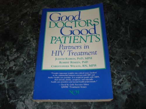 Imagen de archivo de Good Doctors, Good Patients : Partners in HIV Treatment a la venta por Better World Books