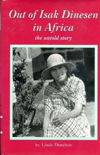 Stock image for Out of Isak Dinesen in Africa: The Untold Story for sale by Half Price Books Inc.