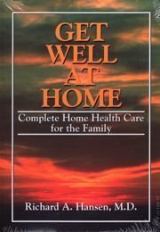 Stock image for Get Well at Home: Complete Home Health Care for the Family for sale by ThriftBooks-Phoenix