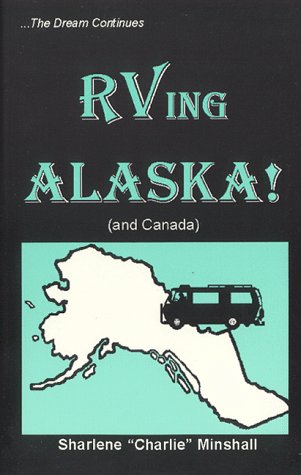 Imagen de archivo de RVing Alaska! (and Canada) a la venta por ThriftBooks-Atlanta