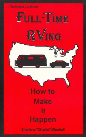 9780964397026: Full-Time RVing-How to make it happen [Paperback] by Minshall, Sharlene "Char...