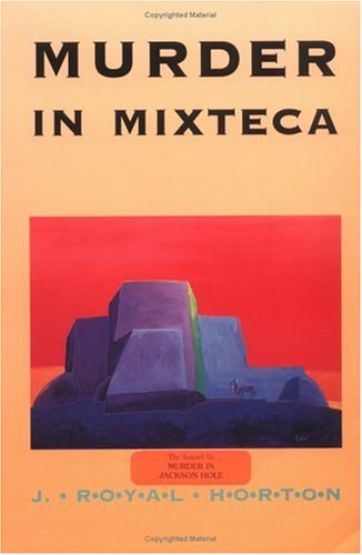 Beispielbild fr Murder in Mixteca zum Verkauf von Utah Book and Magazine