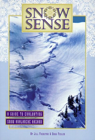 Beispielbild fr Snow Sense: A Guide to Evaluating Snow Avalanche Hazard zum Verkauf von Goodwill of Colorado