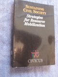 Imagen de archivo de Sustaining Civil Society : Strategies for Resource Mobilization a la venta por Better World Books