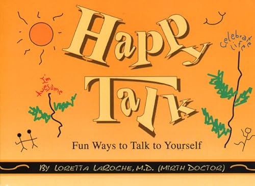 9780964401495: Happy Talk: Fun Ways to Talk to Yourself