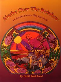 Beispielbild fr Alaska over the Rainbow : A Colorable Journey Thru the North (Saddlestitch) zum Verkauf von HPB-Ruby