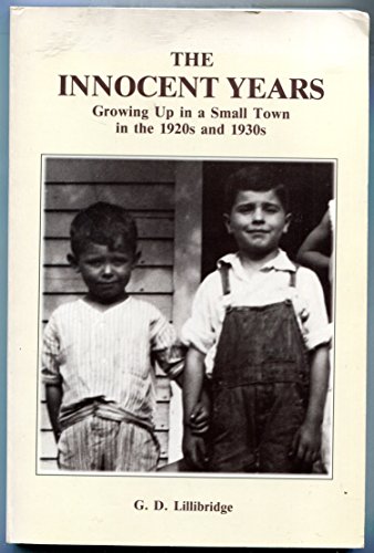 Imagen de archivo de The innocent years: Growing up in a small town in the 1920s and 1930s a la venta por Ergodebooks