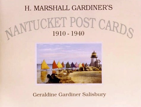 H. Marshall Gardiner's Nantucket Post Cards, 1910-1940