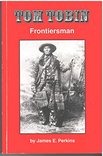 Stock image for Tom Tobin: Frontiersman for sale by Front Cover Books