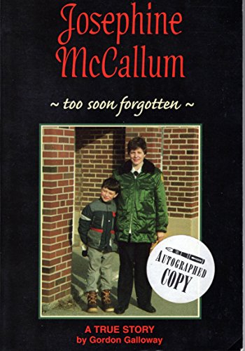 9780964407749: Josephine McCallum : Too Soon Forgotten (A True Story) [Paperback] by