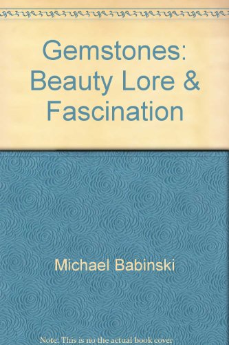 9780964407909: Gemstones: Beauty Lore & Fascination