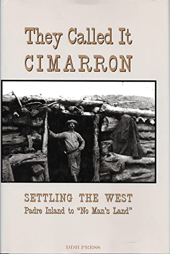 9780964409507: They called it Cimarron: Settling the West--Padre Island to