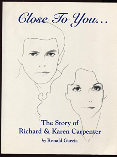 Beispielbild fr CLOSE TO YOU: THE STORY OF RICHARD & KAREN CARPENTER zum Verkauf von The Story Shop