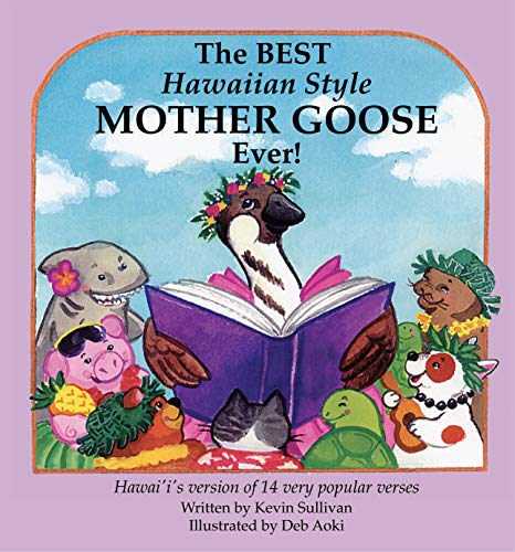 Beispielbild fr The Best Hawaiian Style Mother Goose Ever! (Book and Sing-Along CD) zum Verkauf von Jenson Books Inc