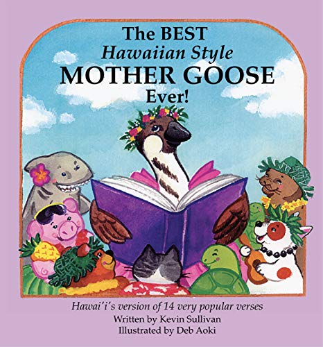 Stock image for The Best Hawaiian Style Mother Goose Ever! (Book and Sing-Along CD) for sale by -OnTimeBooks-