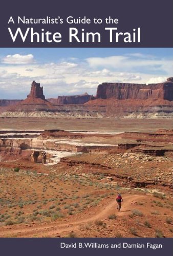 Stock image for A Naturalist's Guide to the White Rim Trail for sale by Byrd Books