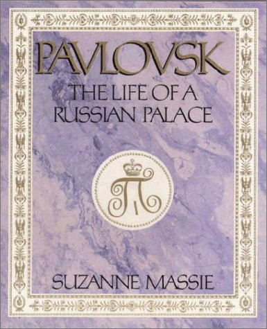 Imagen de archivo de Pavlovsk : The Life of a Russian Palace a la venta por SecondSale