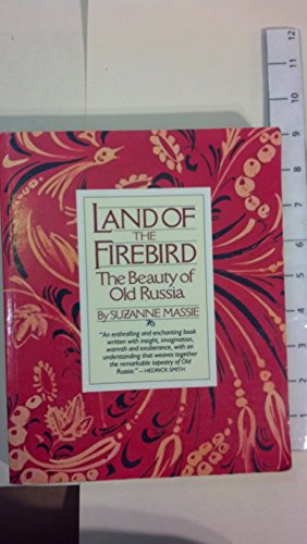 Beispielbild fr LAND OF THE FIREBIRD, THE BEAUTY OF OLD RUSSIA zum Verkauf von MySEAbooks