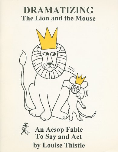 Imagen de archivo de Dramatizing The Lion and the Mouse; An Aesop Fable to Say and Act a la venta por Take Five Books